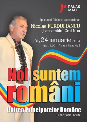 Nicolae Furdui Iancu vine de Ziua Unirii Principatelor Romane la Palas Mall
